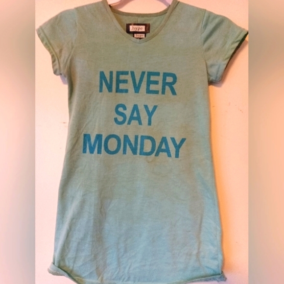hype Never Say Monday Shirt - Picture 1 of 3